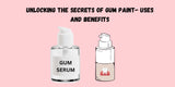 Unlocking the Secrets of Gum Paint- Uses and Benefits