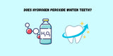 Does Hydrogen Peroxide Whiten Teeth